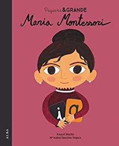 Pequeña&Grande Maria Montessori (Pequeña & Grande nº 25)