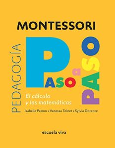 Montessori paso a paso: El cálculo y las matemáticas