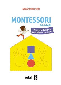 Montessori en casa (Tu hijo y tú)