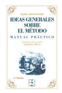 Ideas Generales sobre mi Método. Manual práctico: Manual Práctico: 8 (Clásicos CEPE)