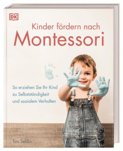 Kinder fördern nach Montessori: So erziehen Sie Ihr Kind zu Selbstständigkeit und sozialem Verhalten