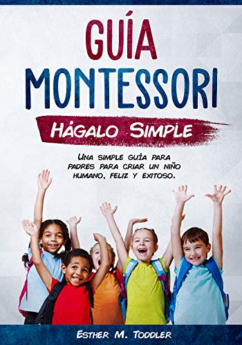 Libros Montessori: una guía para criar a un niño inteligente